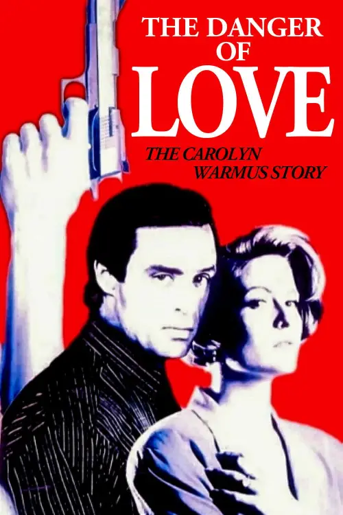 Постер до фільму "The Danger of Love: The Carolyn Warmus Story"