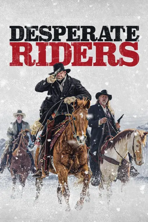 Постер до фільму "Desperate Riders"