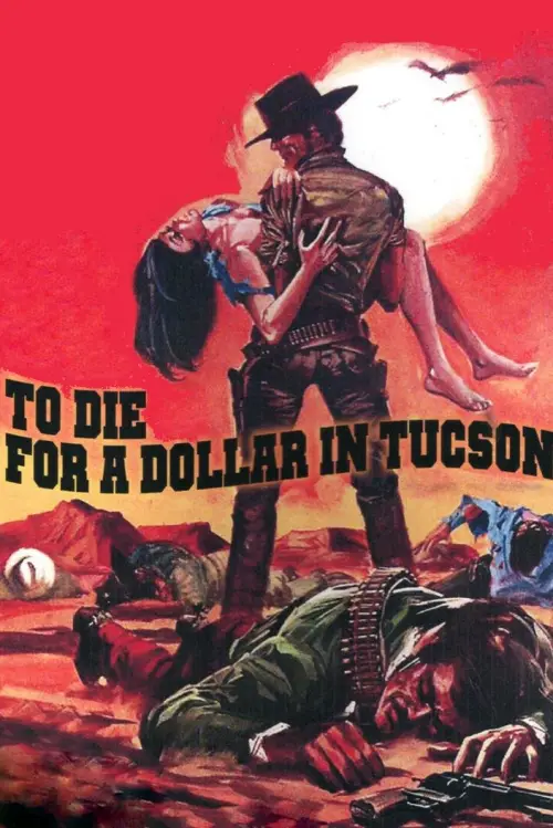 Постер до фільму "Die for a Dollar in Tucson"