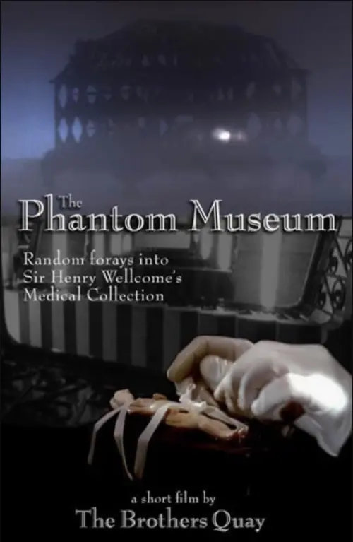 Постер до фільму "The Phantom Museum: Random Forays Into the Vaults of Sir Henry Wellcome