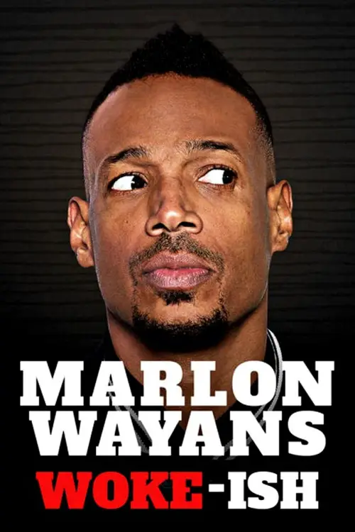 Постер до фільму "Marlon Wayans: Woke-ish"