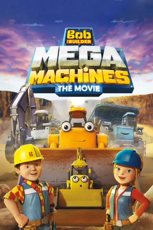 Постер до фільму "Bob the Builder: Mega Machines - The Movie"