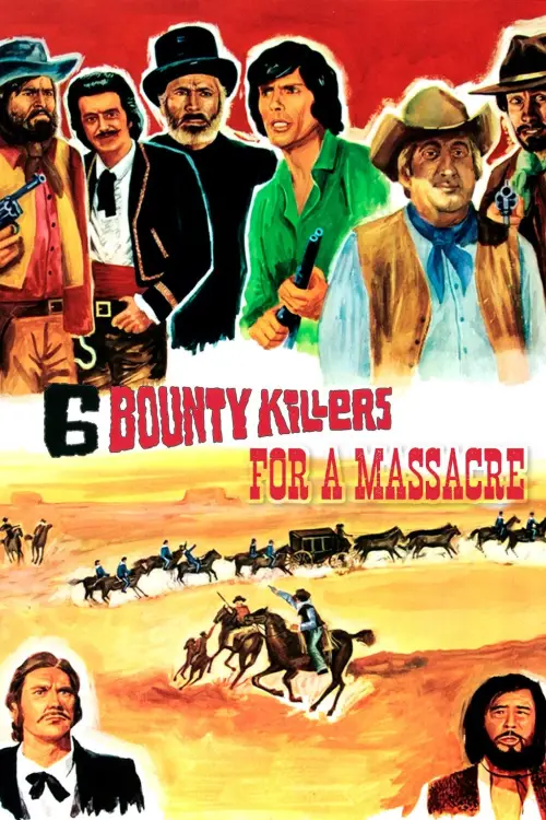 Постер до фільму "Six Bounty Killers for a Massacre"