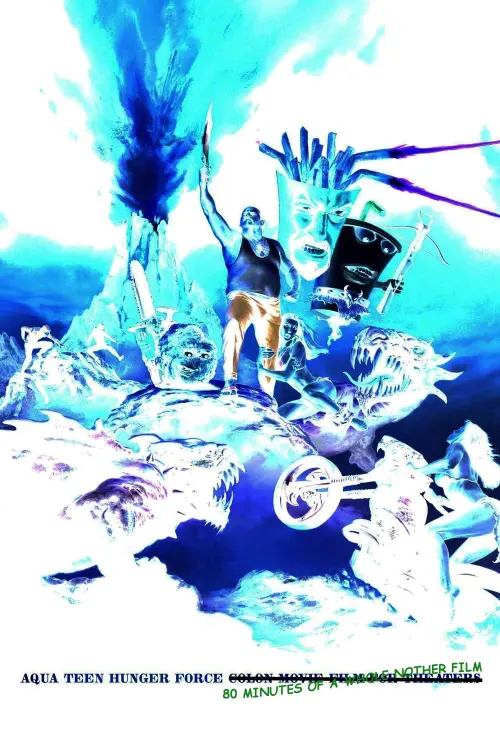 Постер до фільму "Aqua Teen Hunger Force Eighty Minutes of a Whole Nother Movie"