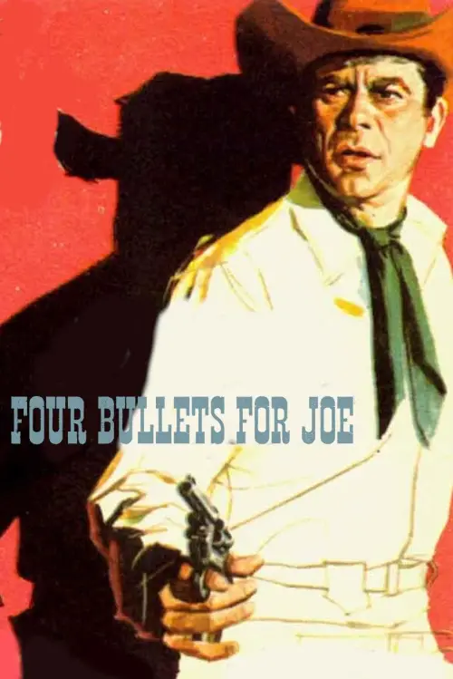 Постер до фільму "Four Bullets for Joe"