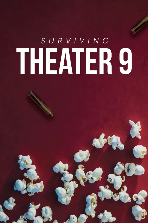 Постер до фільму "Surviving Theater 9"