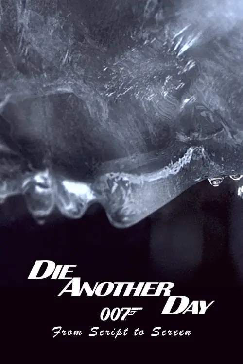 Постер до фільму "Die Another Day: From Script to Screen"