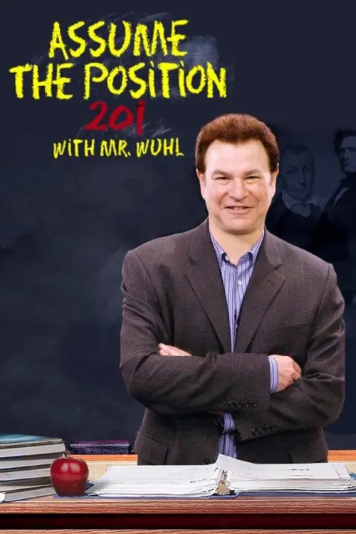 Постер до фільму "Assume the Position 201 with Mr. Wuhl"
