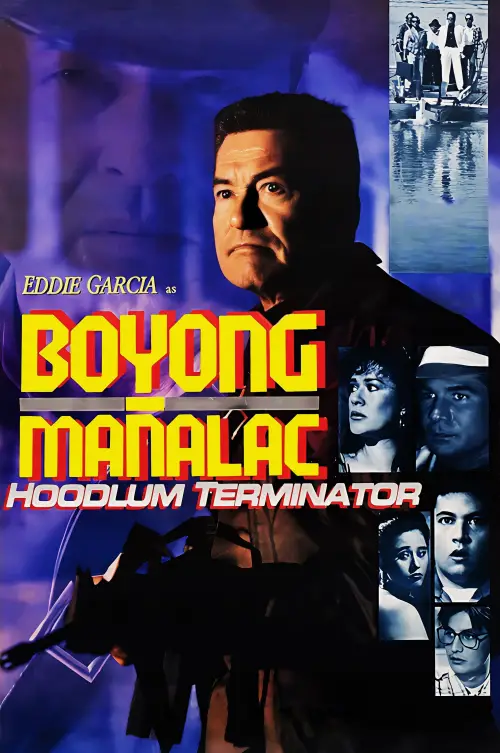 Постер до фільму "Boyong Mañalac: Hoodlum Terminator"