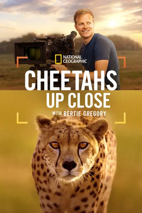 Постер до фільму "Cheetahs Up Close with Bertie Gregory"