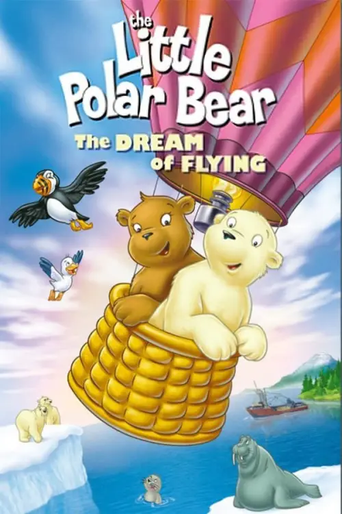 Постер до фільму "The Little Polar Bear: The Dream of Flying"