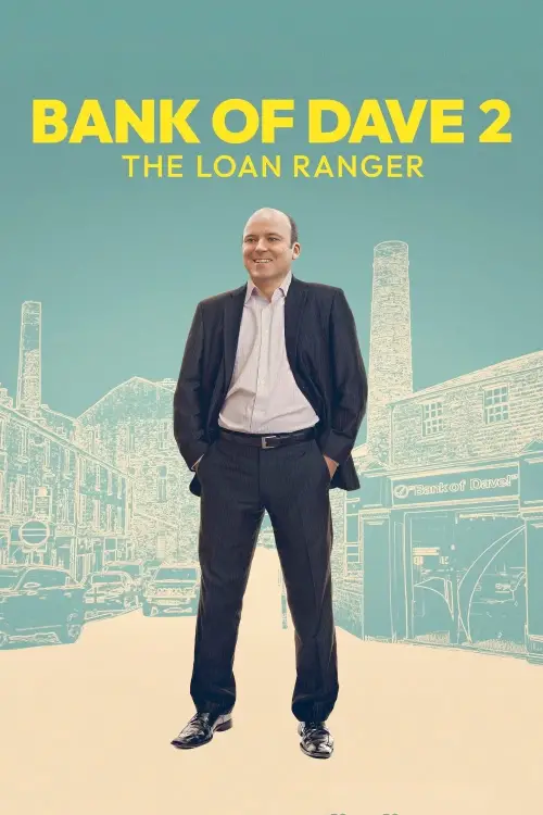 Постер до фільму "Bank of Dave 2: The Loan Ranger"