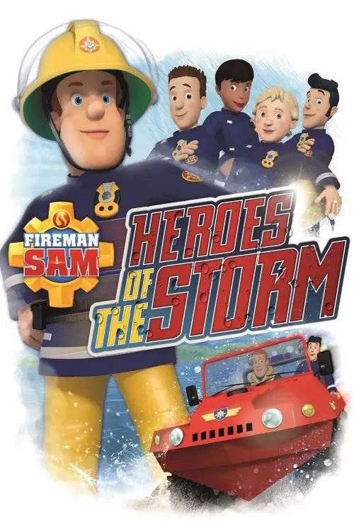 Постер до фільму "Fireman Sam: Heroes of the Storm"