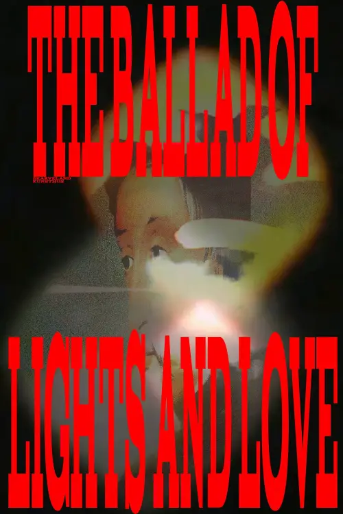 Постер до фільму "The Ballad of Lights and Love"