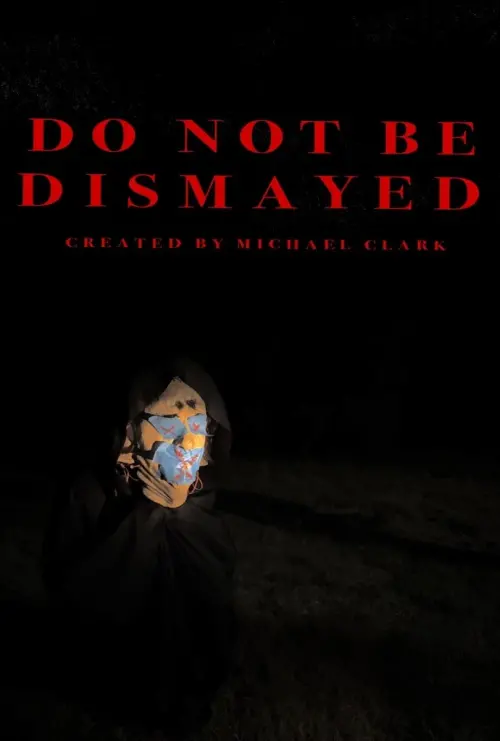 Постер до фільму "Do Not Be Dismayed"