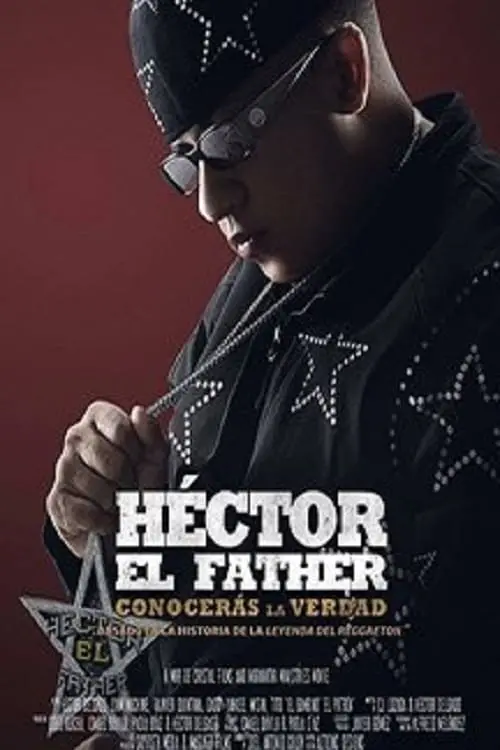 Постер до фільму "Héctor el Father: Conocerás la verdad"