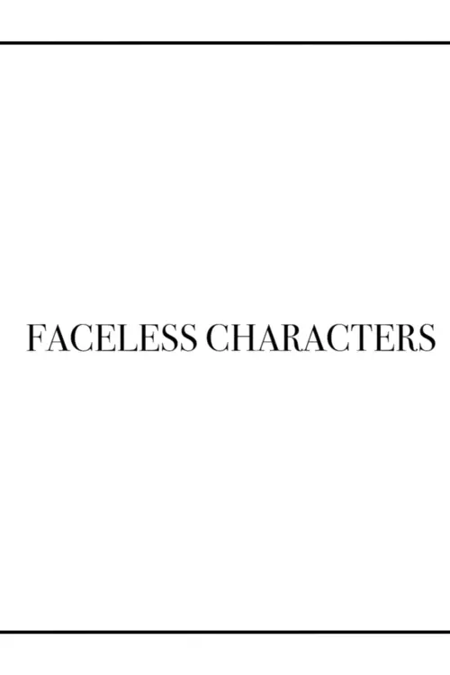 Постер до фільму "Faceless Characters"