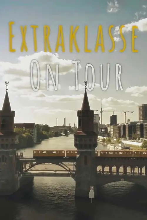Постер до фільму "Extraklasse - On Tour"