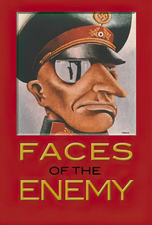 Постер до фільму "Faces of the Enemy: Justifying the Inhumanity of War"