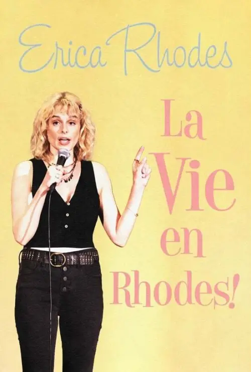 Постер до фільму "Erica Rhodes: La Vie en Rhodes"
