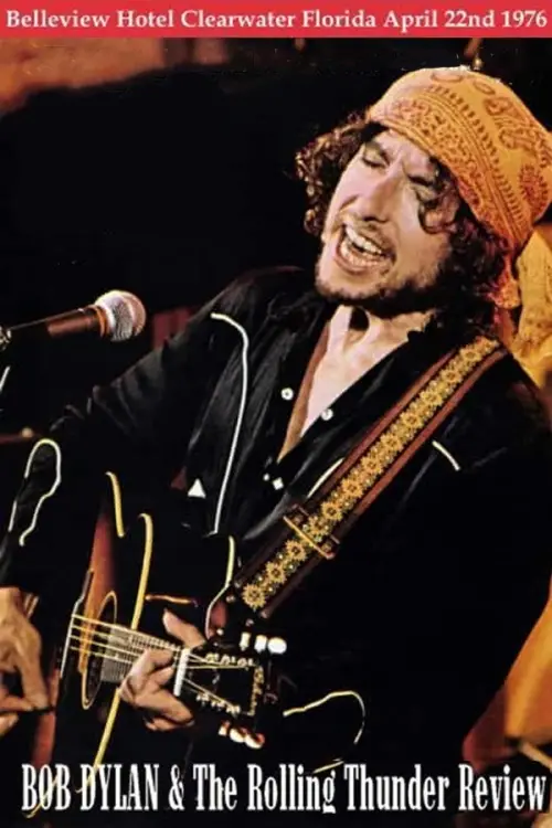 Постер до фільму "Bob Dylan: Rolling Thunder Revue, Clearwater 1976"
