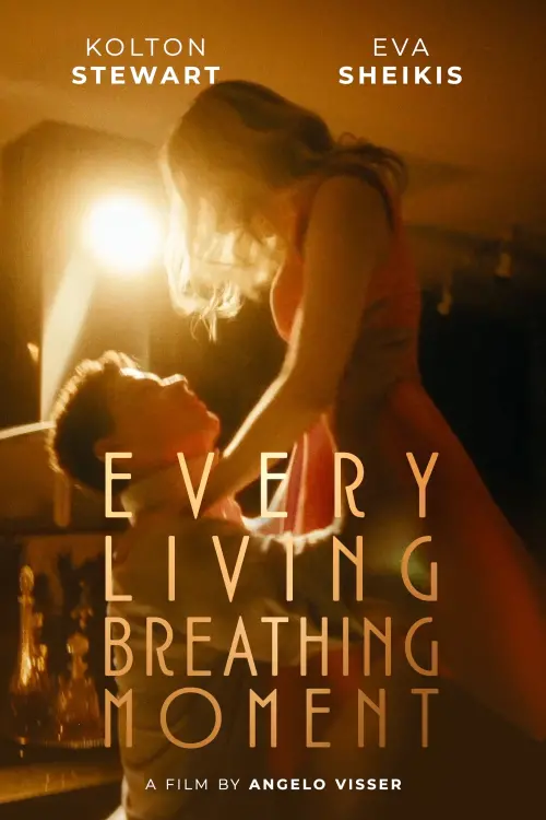 Постер до фільму "Every Living Breathing Moment"