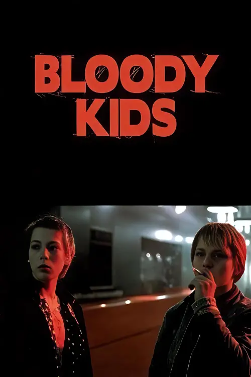 Постер до фільму "Bloody Kids"