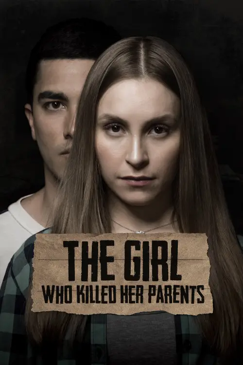 Постер до фільму "The Girl Who Killed Her Parents"