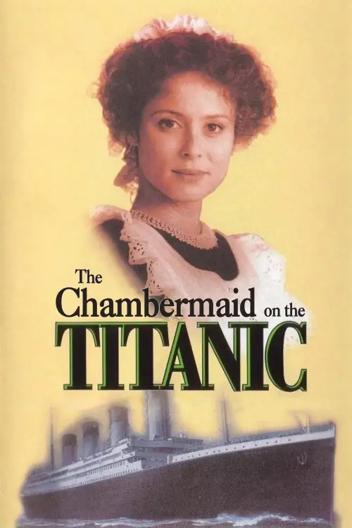 Постер до фільму "The Chambermaid on the Titanic"