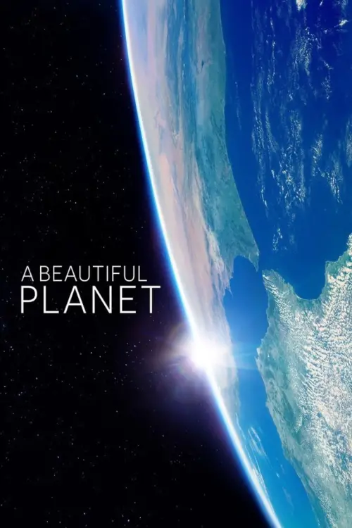 Постер до фільму "A Beautiful Planet"