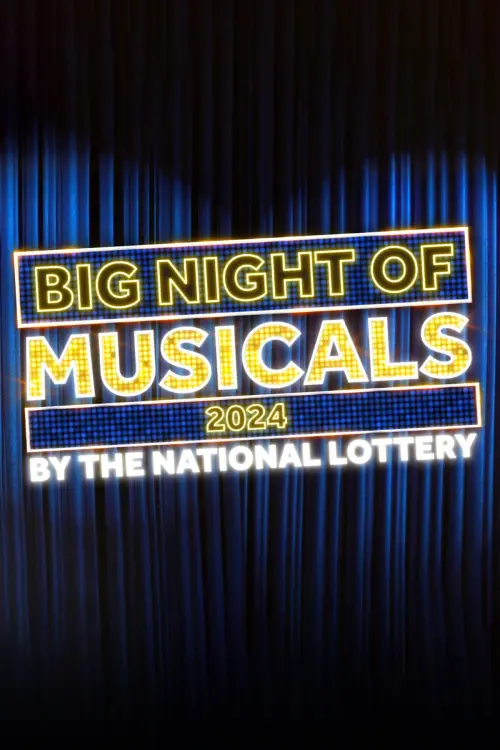 Постер до фільму "Big Night of Musicals by the National Lottery - 2024"