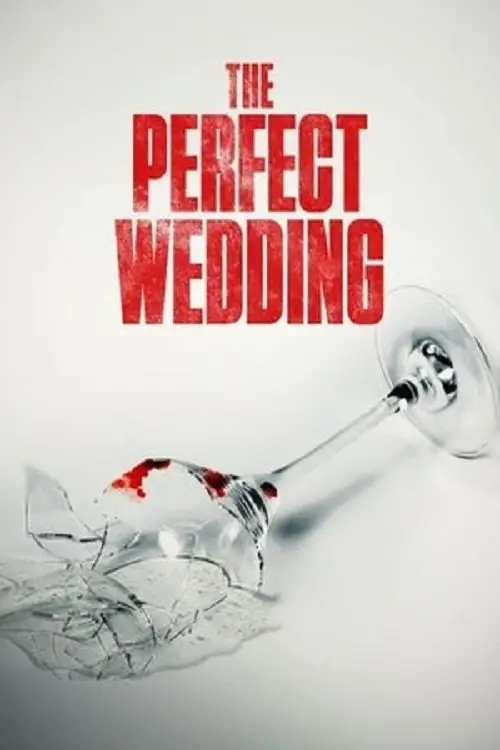 Постер до фільму "The Perfect Wedding"