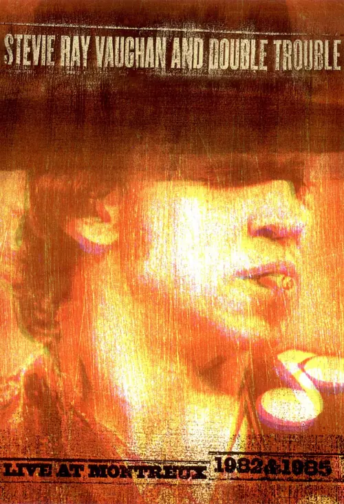 Постер до фільму "Stevie Ray Vaughan and Double: Trouble Live at Montreux 1982"