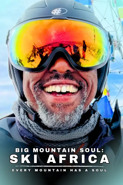 Постер до фільму "Big Mountain Soul: Ski Africa"