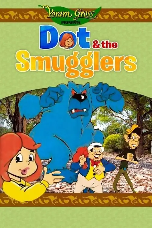 Постер до фільму "Dot and the Smugglers"
