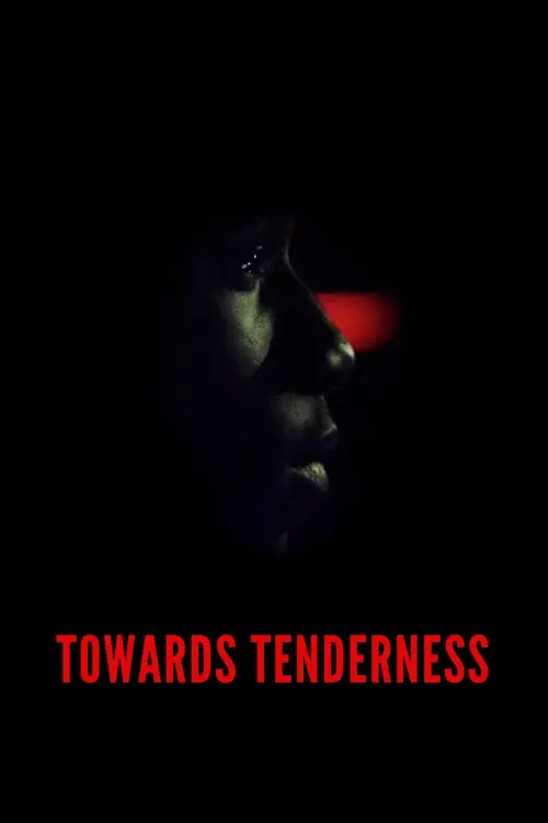 Постер до фільму "Towards Tenderness"