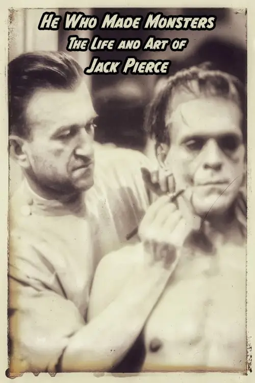 Постер до фільму "He Who Made Monsters: The Life and Art of Jack Pierce"