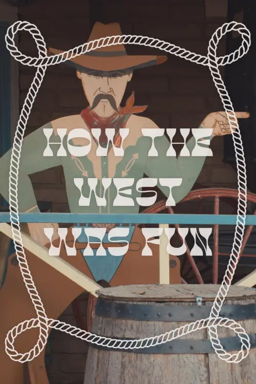 Постер до фільму "How the West Was Fun"