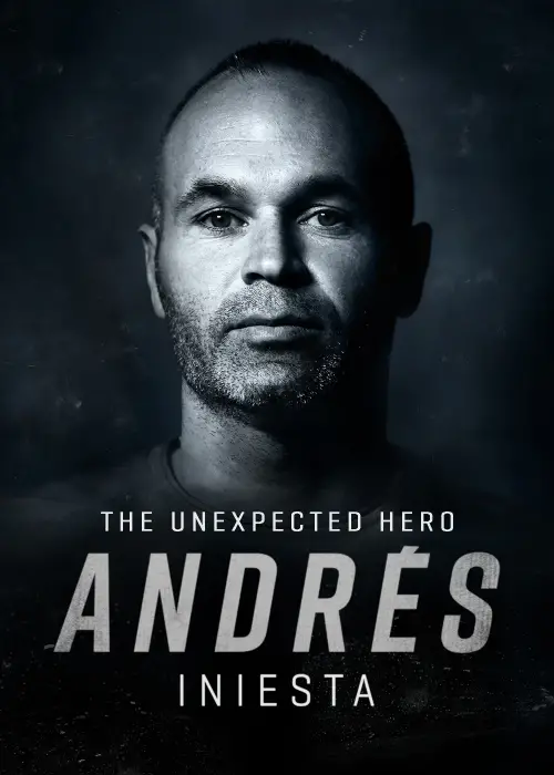 Постер до фільму "Andrés Iniesta: The Unexpected Hero"