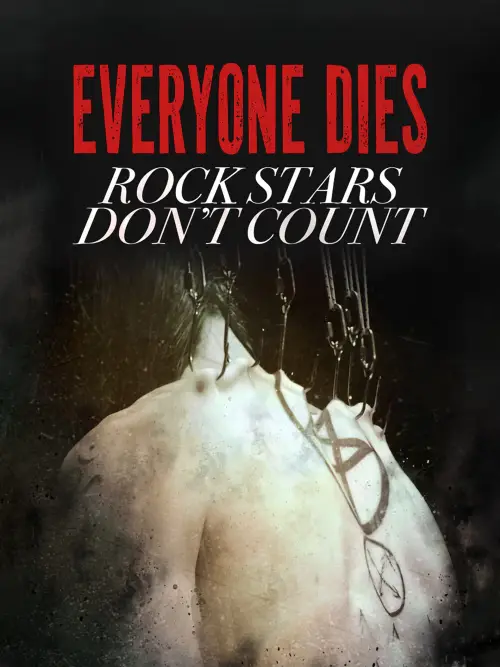 Постер до фільму "Everyone Dies - Rockstars Don