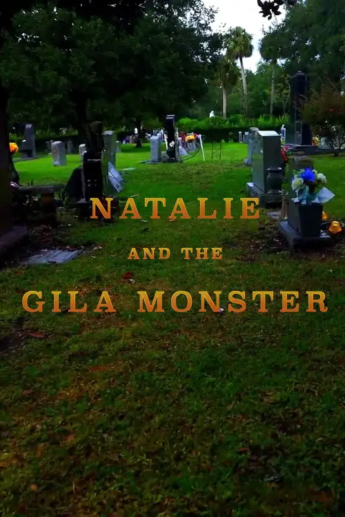 Постер до фільму "Natalie and the Gila Monster"