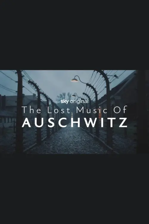 Постер до фільму "The Lost Music of Auschwitz"