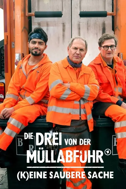 Постер до фільму "Die Drei von der Müllabfuhr - (K)eine saubere Sache"
