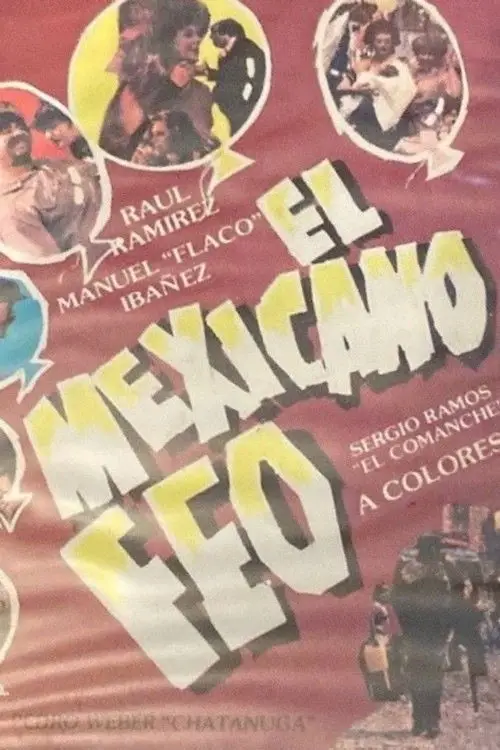Постер до фільму "El mexicano feo"