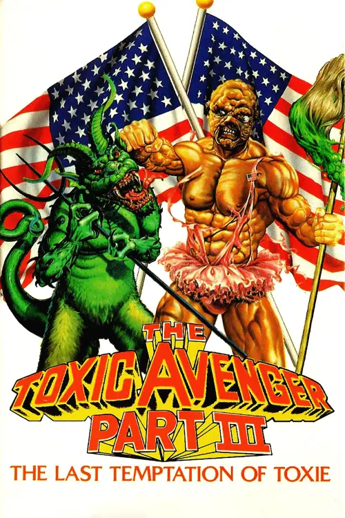 Постер до фільму "The Toxic Avenger Part III: The Last Temptation of Toxie"