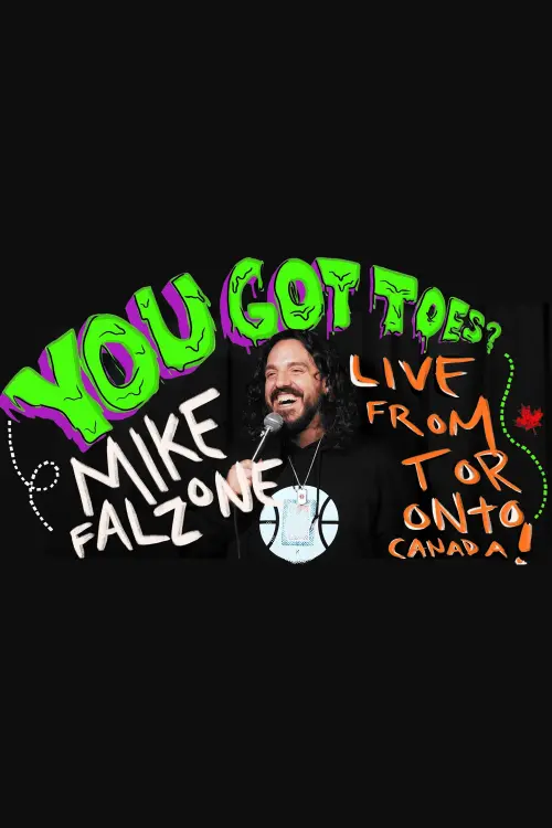Постер до фільму "Mike Falzone: You Got Toes?"