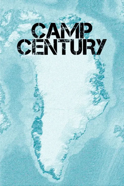 Постер до фільму "Camp Century: The Hidden City Beneath the Ice"