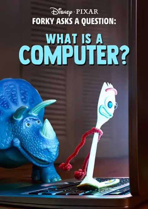Постер до фільму "Forky Asks a Question: What Is a Computer?"