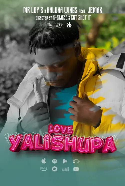 Постер до фільму "Love Yalishupa: Mr Loy B feat. Jemax & Haluna Wings"