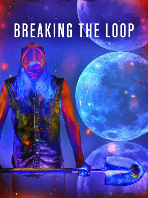 Постер до фільму "Breaking the Loop"
